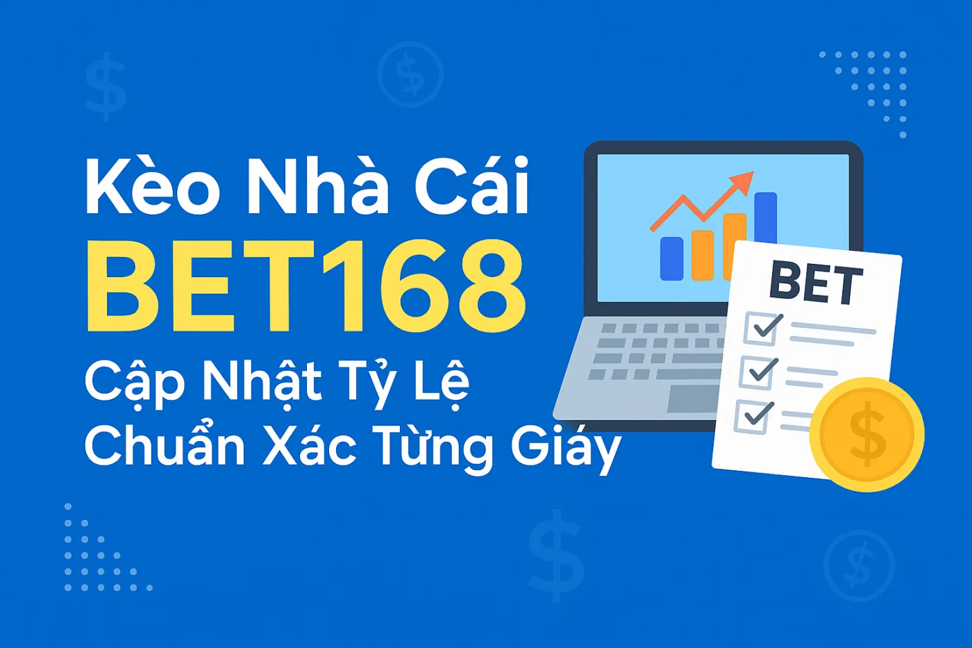 Kèo Nhà Cái 168bet Là Gì?